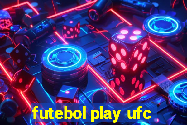 futebol play ufc